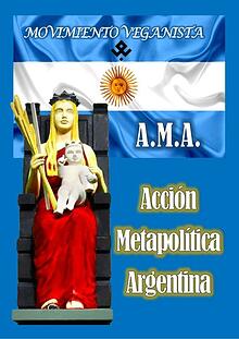 ACCIÓN METAPOLÍTICA ARGENTINA A.M.A. 2021