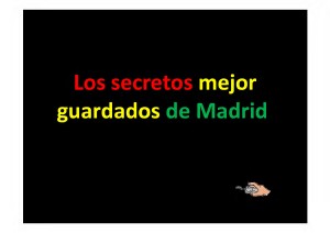 Los secretos mejor guardados de Madrid