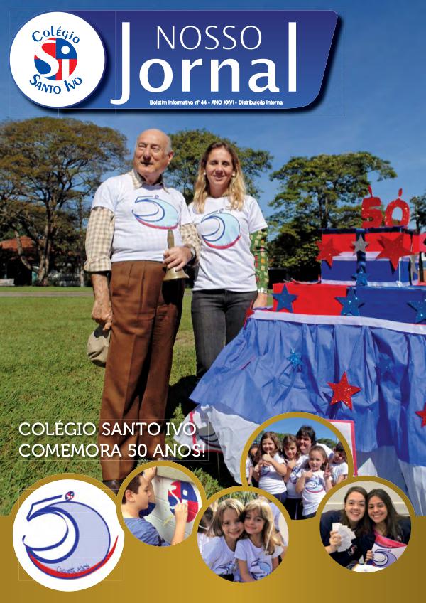 NOSSO JORNAL - COLÉGIO SANTO IVO Nosso Jornal 2017 - Ed. 44 - 2º semestre