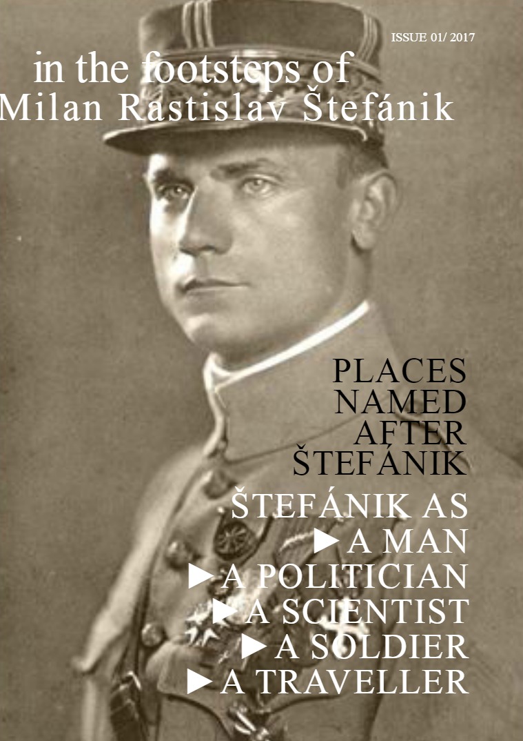 in the footsteps of Milan Rastislav Štefánik MR STEFANIK