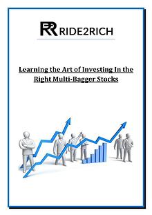 Learning the Art of Investing In the Right Multi-Bagger Stocks