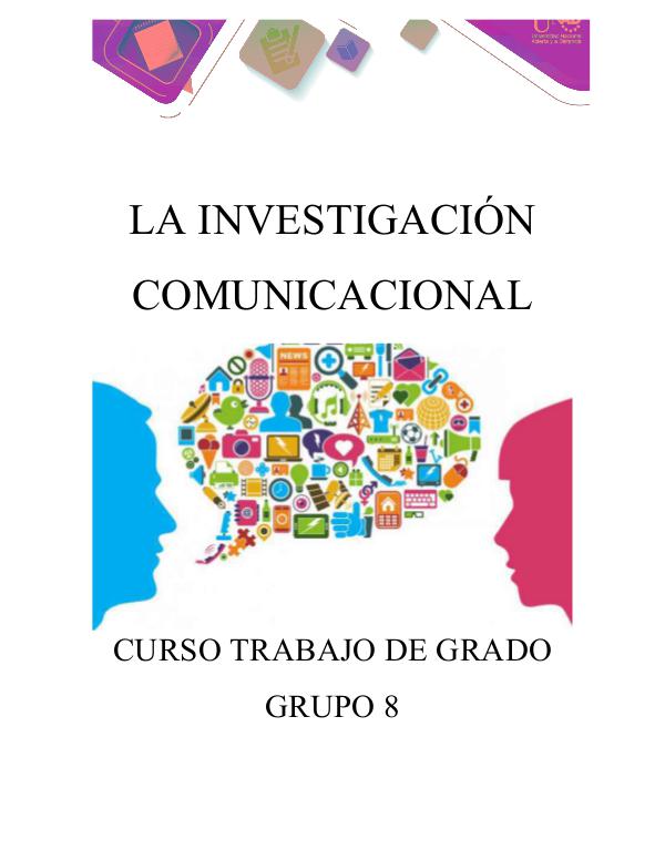 La Investigación Comunicacional Grupo 8 La Investigación Comunicacional_Grupo 8