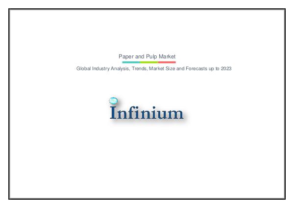 Infinium Global Research Paper and Pulp Market