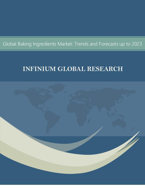 Infinium Global Research Baking Ingredients Market