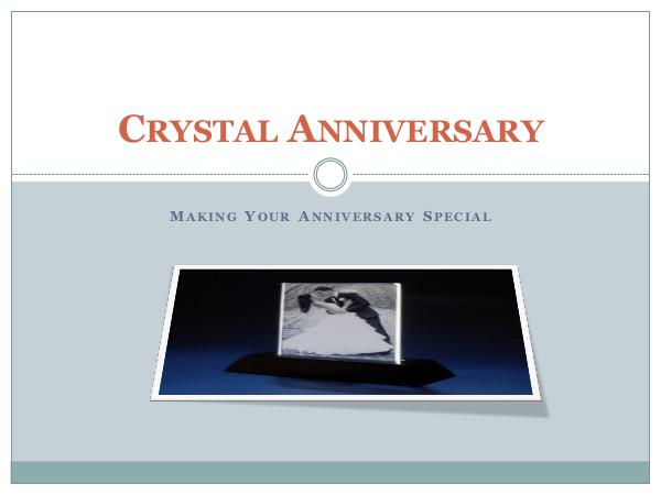 Crystal Anniversary - Making Your Anniversary Spec