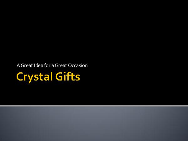 Crystal Gifts - A Great Idea for a Great Occasion