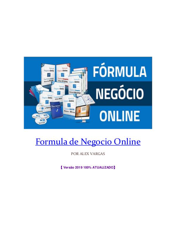 Veja o curso completo Formula Negocio Online 【 Versão 2019  】 Versão 2019  Alex Vargas