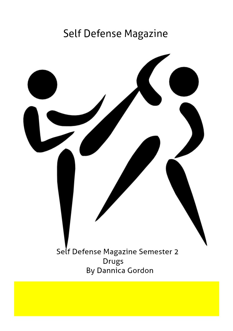 Self Defense Magazine Semester 2 Self Defense Magazine on Drugs