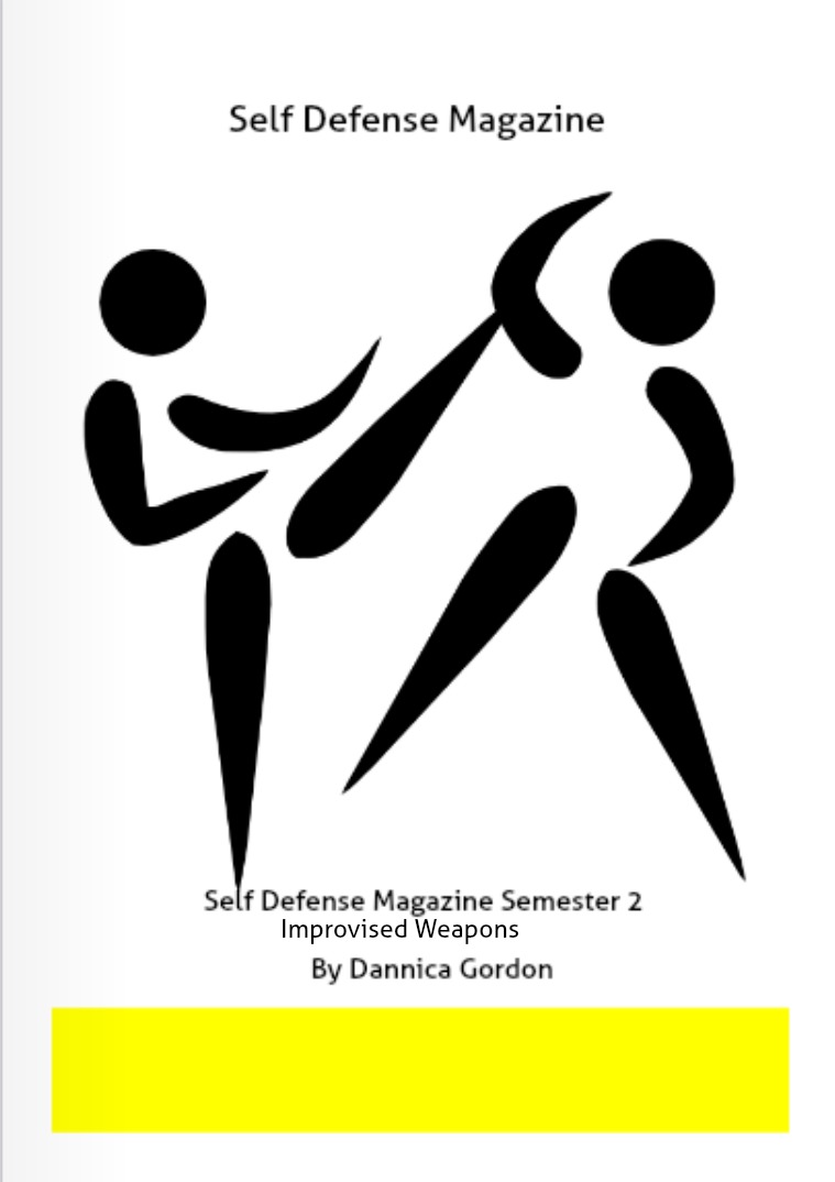 Self Defense Magazine Semester 2 Self Defense Magazine #2 Articles