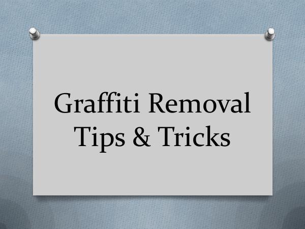 Graffiti Removal Tips & Tricks