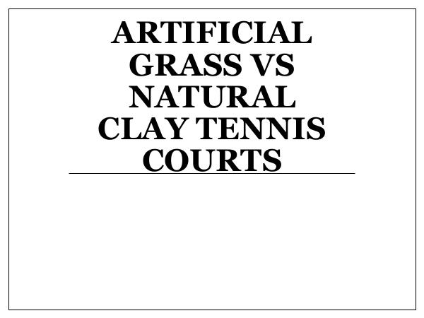 CrowAll Artificial Grass Vs Natural Clay Tennis Courts