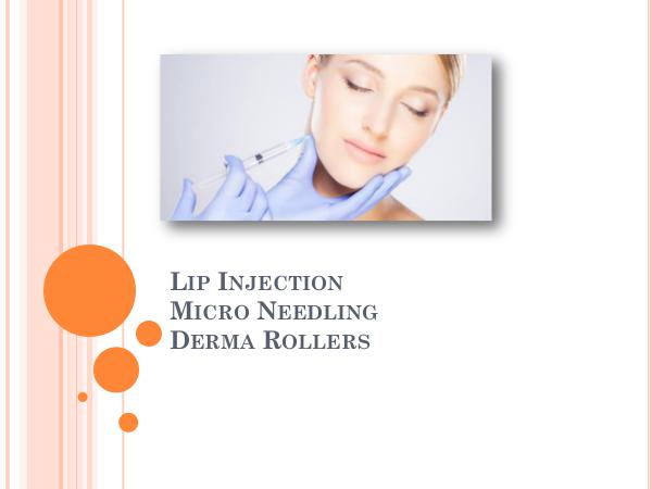All About Lip Injection - Micro Needling - Derma R