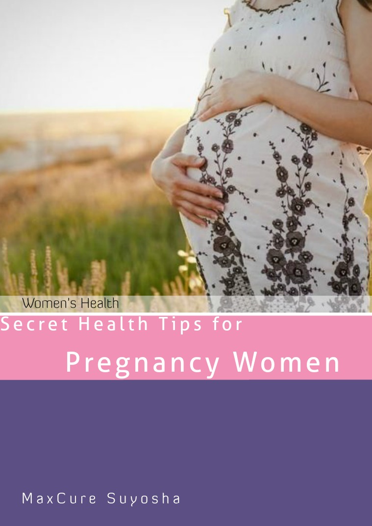 Secret Health Tips for Pregnancy Women Secret Health Tips for Pregnancy Women