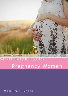 Secret Health Tips for Pregnancy Women
