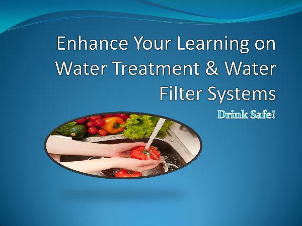 Enhance Your Learning on Water Treatment & Water F