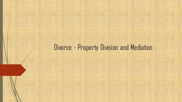Divorce - Property Division and Mediation