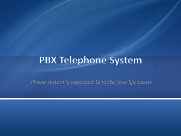 PBX Telephone System - Phone system is supposed to