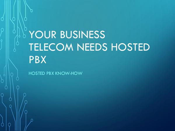 Your Business Telecom Needs Hosted PBX