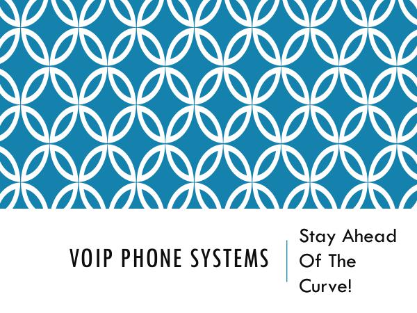 DCS Telecom VoIP Phone Systems - Stay Ahead Of The Curve