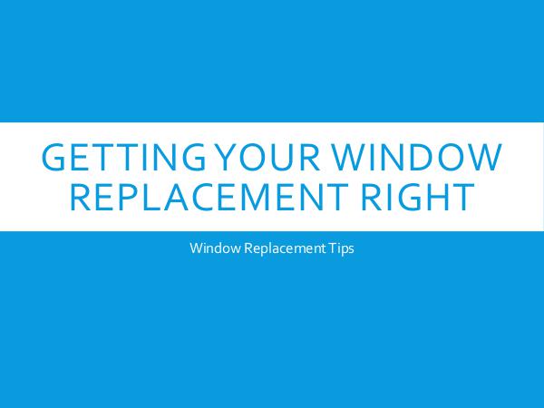 Getting Your Window Replacement Right