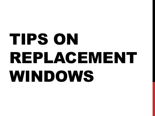 Tips On Replacement Windows
