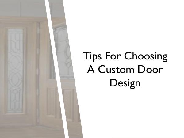 Tips For Choosing A Custom Door Design