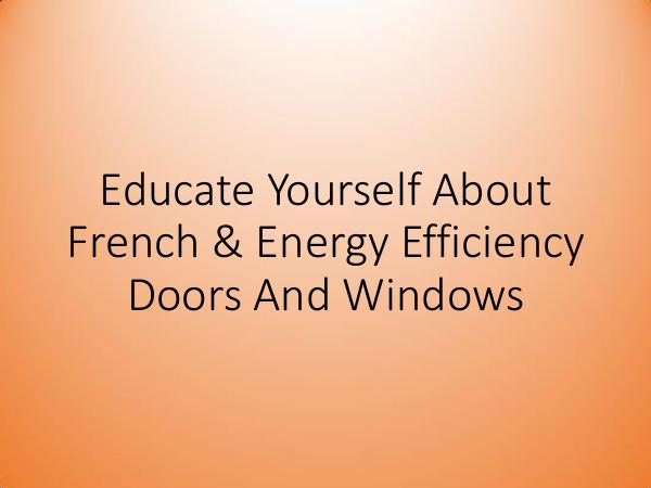 Educate Yourself About French & Energy Efficiency