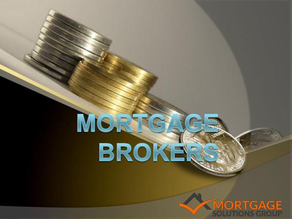 Mortgage Brokers Mortgage Brokers