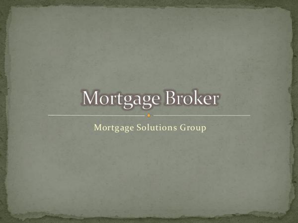 Tips on Mortgage Brokers