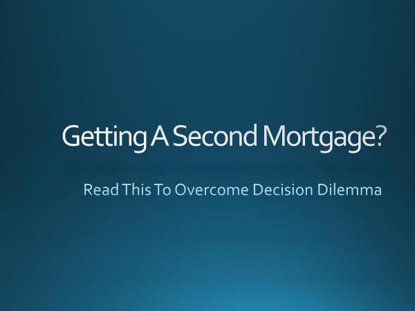 Getting A Second Mortgage