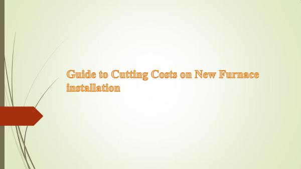 Smile Heating & Cooling Inc. Guide to Cutting Costs on New Furnace installation