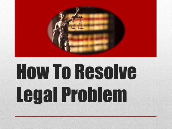 How To Resolve Legal Problem