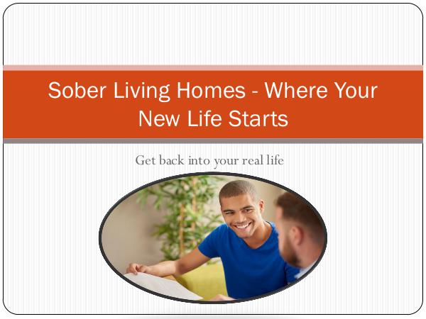 Sober Living Sober Living Homes - Where Your New Life Starts