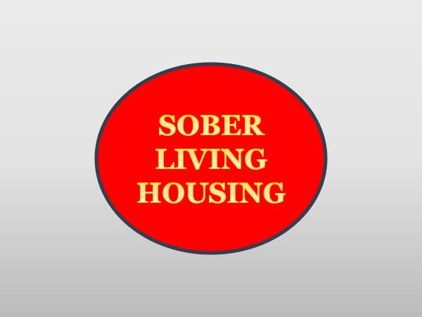 Sober Living SOBER LIVING HOUSING