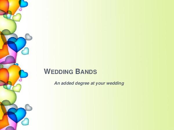 Wedding Bands - An added degree at your wedding Wedding Bands