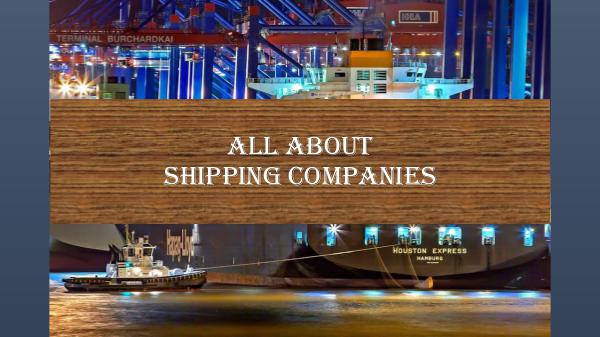 All About Shipping companies