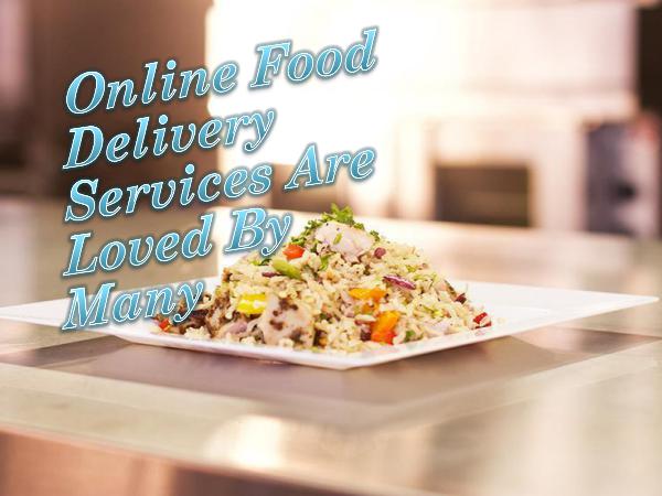 On The Run Online Food Delivery Services Are Loved By Many
