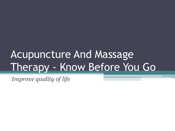 Acupuncture And Massage Therapy - Know Before You