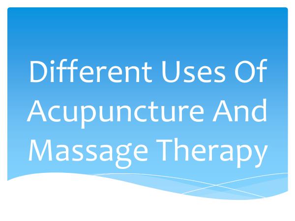 Strivept - Physiotherapy Kitchener Different Uses Of Acupuncture And Massage Therapy