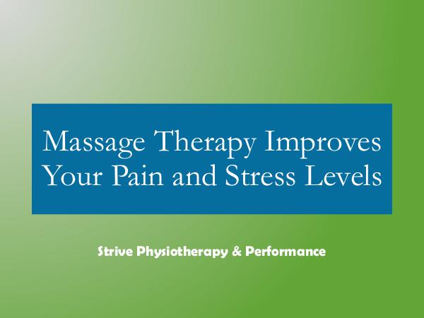 Massage Therapy Improves Your Pain and Stress Leve