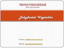 Best Dehydrated Vegetables Supplier and Exporter
