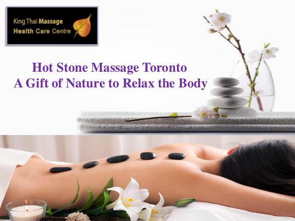 Hot Stone Massage Toronto - A Gift of Nature to Relax the Body Hot Stone Massage Toronto