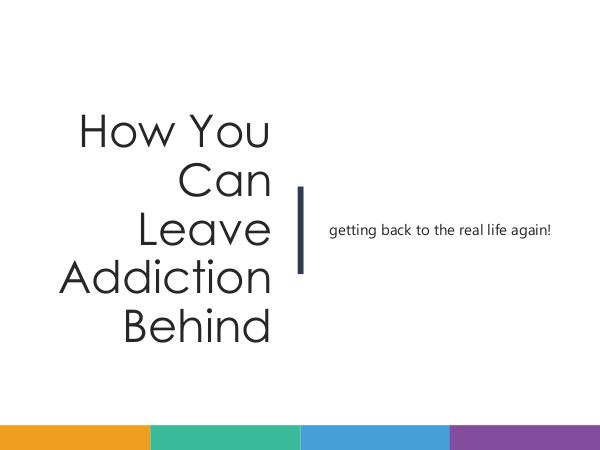 How You Can Leave Addiction Behind