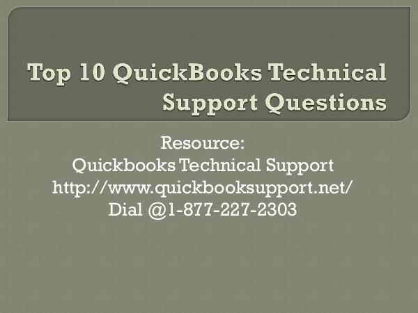 Top 10 QuickBooks Technical Support Questions Top 10 QuickBooks Technical Support Questions