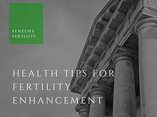 Health Tips For Fertility Enhancement
