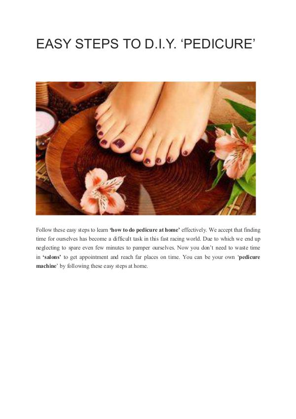 EASY STEPS TO D.I.Y. PEDICURE EASY STEPS TO DIY PEDICURE