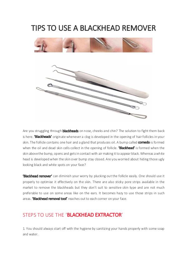 TIPS TO USE A BLACKHEAD REMOVER TIPS TO USE A BLACKHEAD REMOVER