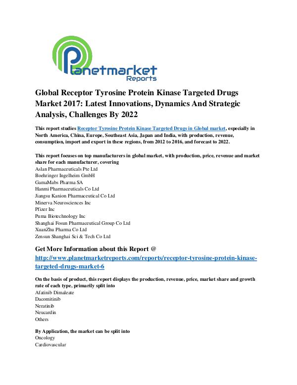 Global Receptor Tyrosine Protein Kinase Targeted Drugs Market 2017-22 Global Receptor Tyrosine Protein Kinase Targeted D