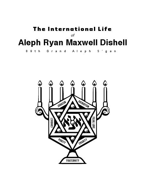 International LIFE Pages of the 89th Grand Board of the Aleph Zadik Aleph and 69th International Board of the B'nai B'rith Girls Ryan Dishell