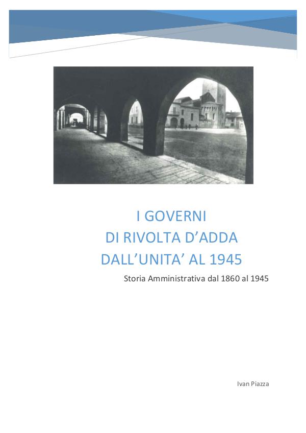 Pubblicazioni e documenti I GOVERNI DI RIVOLTA D’ADDA DALL’UNITA’ AL 1945 St